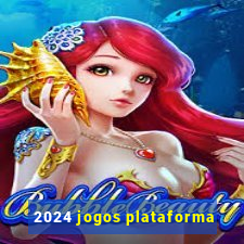 2024 jogos plataforma